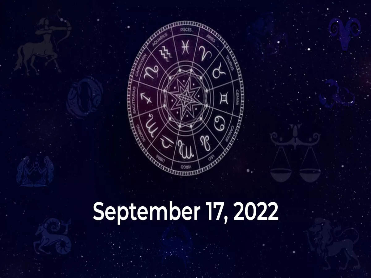 Horoscope today September 17 2022 Here are the astrological predictions for your zodiac signs