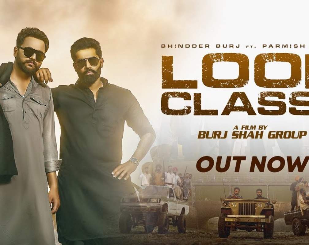 
Check Out The Latest Punjabi Song 'Look Classy' Sung By Bhindder Burj Feat. Parmish Verma
