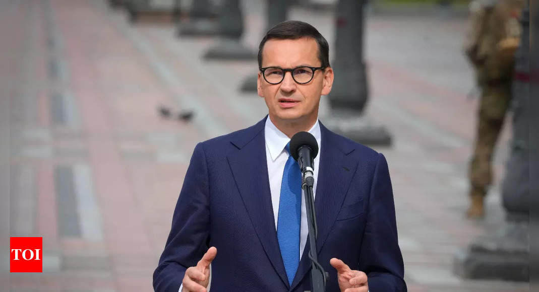 Polish PM Mateusz Morawiecki says Russia will attempt to destroy Ukraine – Times of India