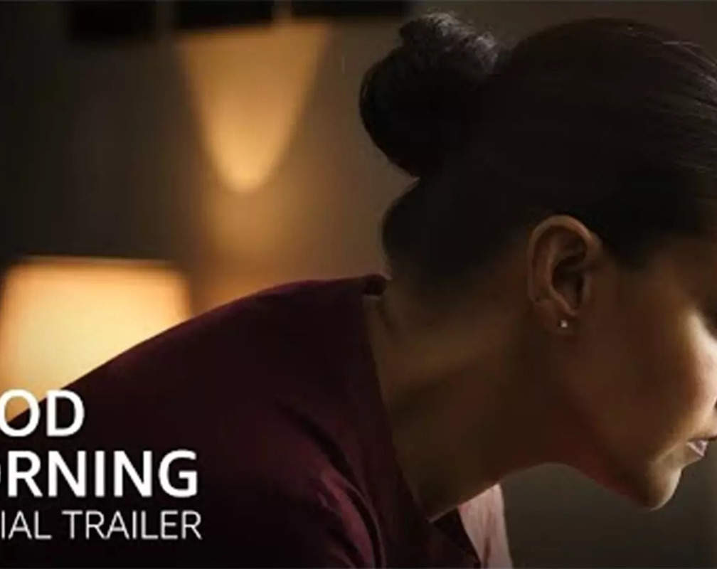 
'Good Morning' Trailer: Neha Dhupia and Chahat Tewani starrer 'Good Morning' Official Trailer
