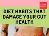 Diet habits that can damage your gut health
