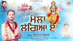 Navratri Special: Latest Punjabi Devi Geet 'Mela Lagya Aei' Sung By Master Prince