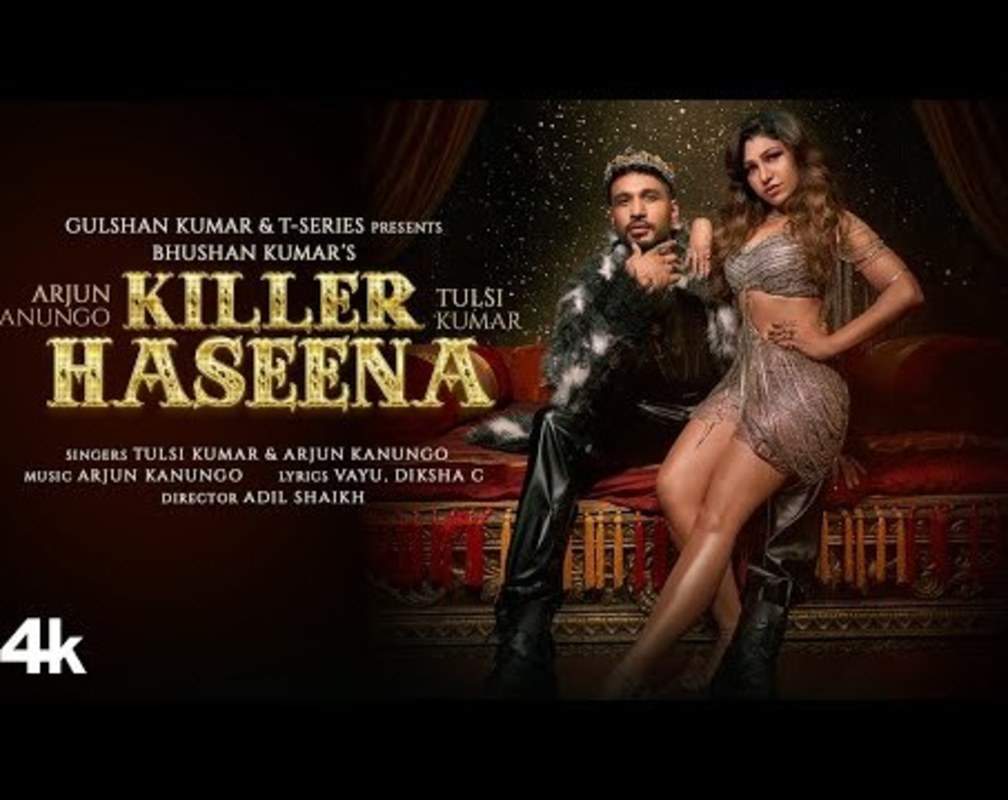
Watch Latest Hindi Video Song 'Killer Haseena' Sung By Tulsi Kumar, Arjun Kanungo
