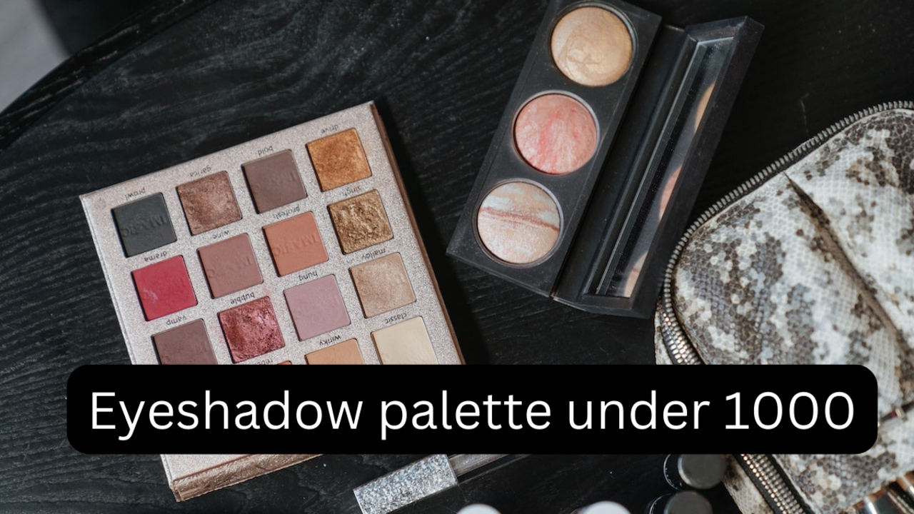 Eyeshadow Palette Under 1000 Give Your