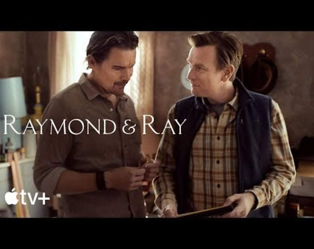 
'Raymond & Ray' Trailer: Ethan Hawke and Ewan McGregor starrer 'Raymond & Ray' Official Trailer
