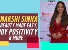 
Sonakshi Sinha on beauty made easy, body positivity and more
