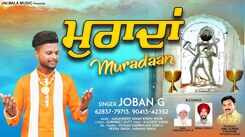 Bhakti Gana: Latest Punjabi Bhakti Song 'Muradaan' Sung By Joban G