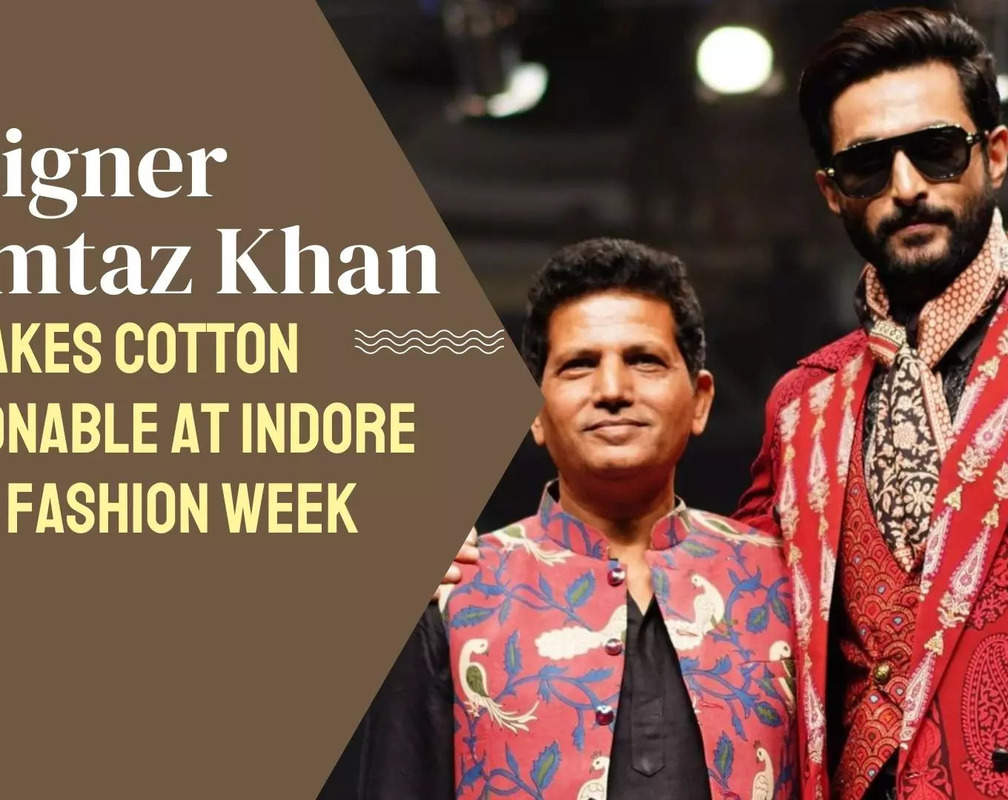 
Designer Mumtaz Khan makes cotton fashionable at Indore Times Fashion Week
