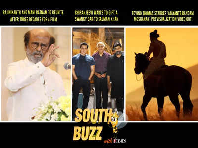 South Buzz: Rajinikanth and Mani Ratnam to reunite after three decades for a film; Chiranjeevi wants to gift a swanky car to Salman Khan; Tovino Thomas starrer ‘Ajayante Randam Moshanam’ previsualization video out!