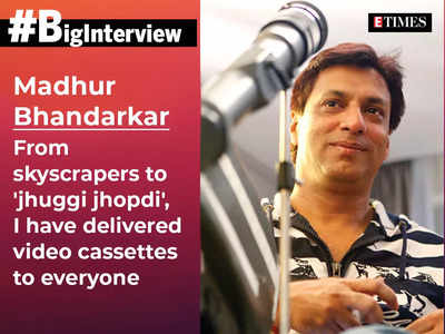 Madhur Bhandarkar: From skyscrapers to 'jhuggi jhopdi', I have delivered video cassettes to everyone - #BigInterview