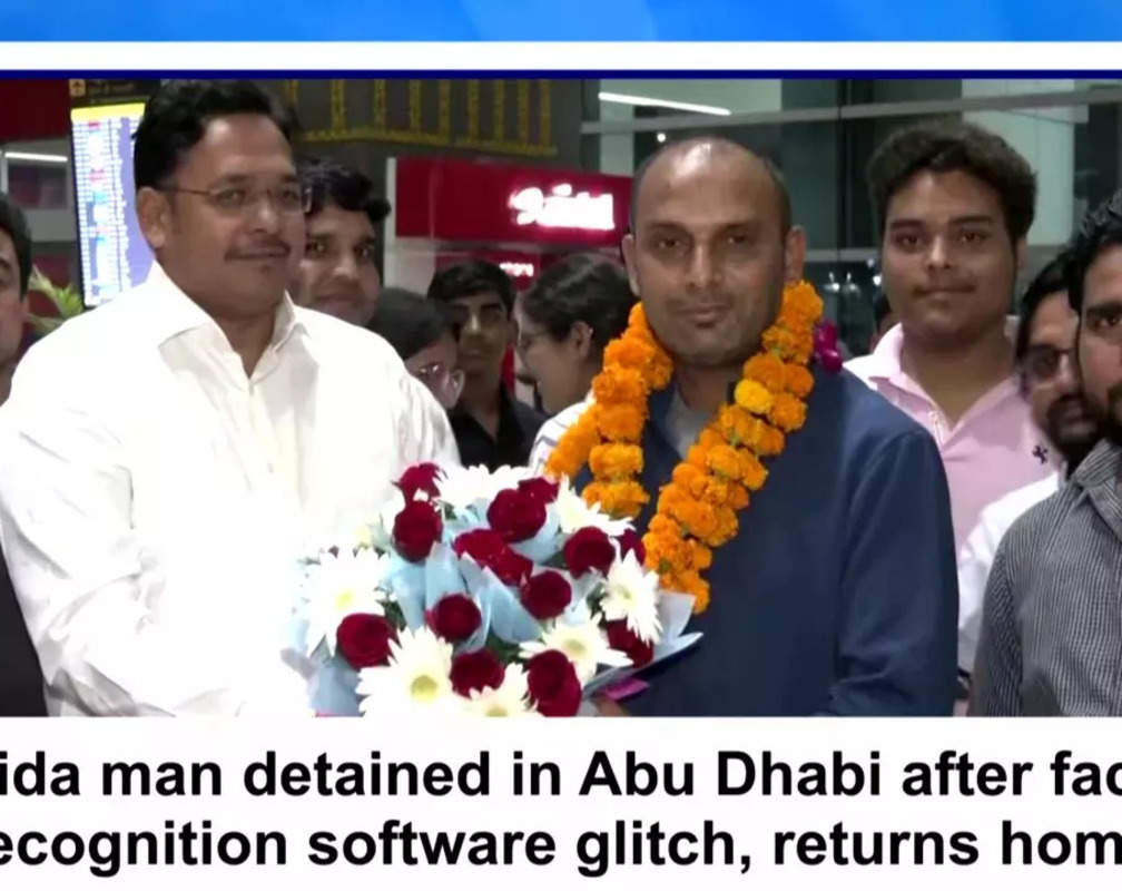 
Noida man detained in Abu Dhabi after facial recognition software glitch, returns home

