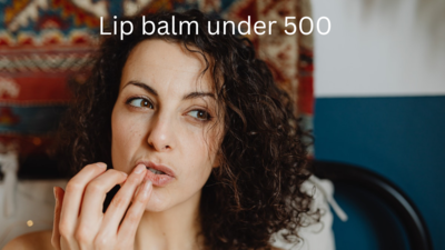 Lip Balm under 500: Make your pout kiss ready
