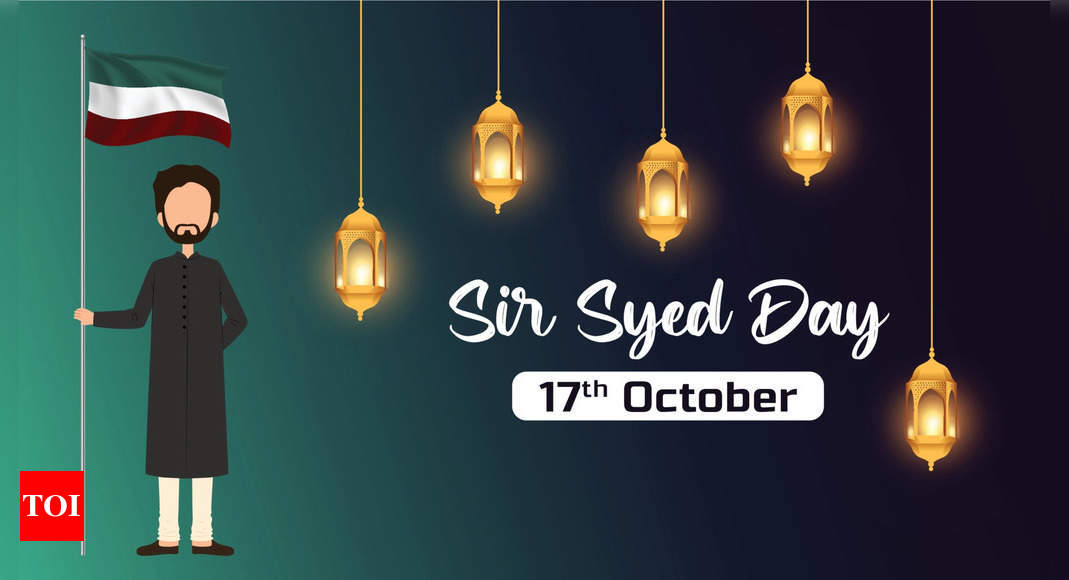 Remembering Sir Syed Ahmed on his birth anniversary today, Know more information about this day – Times of India