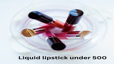 Liquid lipstick under 500: The best smudge-proof lipsticks to choose from (May, 2024)