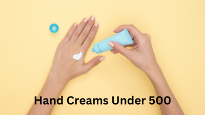 Hand creams under 500 for softer, supple hands