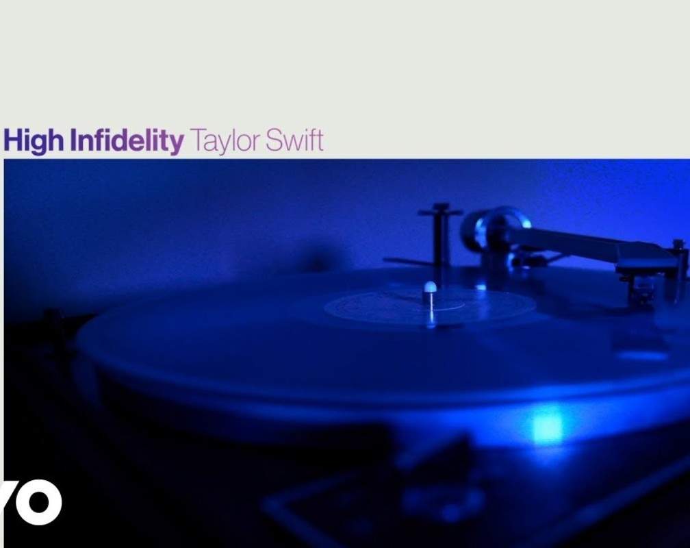 
Check Out Latest English Official Music Lyrical Video Song 'High Infidelity' Sung By Taylor Swift
