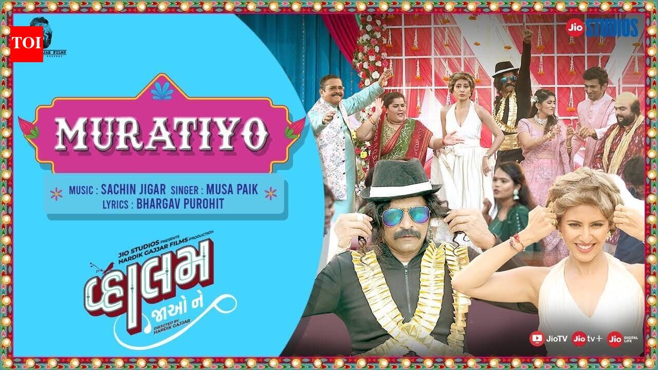 Vaahlam Jaao Ne | Song - Muratiyo