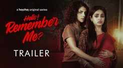 'Hello! Remember Me?' Trailer: Payel Sarkar and Ishaa Saha starrer 'Hello! Remember Me?' Official Trailer