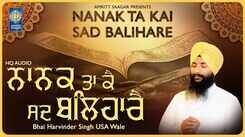 Watch Latest Punjabi Shabad Kirtan Gurbani 'Nanak Ta Kai Sad Balihare' Sung By Bhai Harvinder Singh