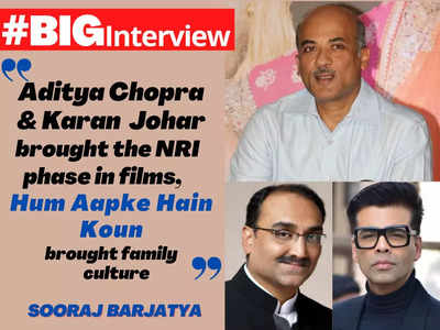 Sooraj R Barjatya: Hum Aapke Hain Koun brought in family culture, Aditya Chopra and Karan Johar brought in the NRI phase - #BigInterview