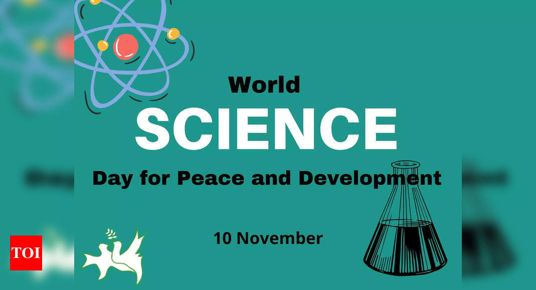 World Science Day 2022: Celebrate World Science Day for Peace and Development with the theme ‘Basic Science for Sustainable Development’ | – Times of India