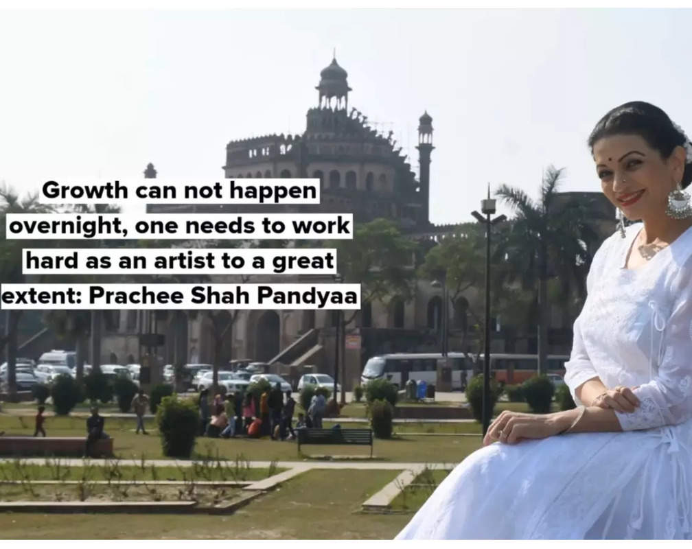 
Growth can not happen overnight, one needs to work hard as an artist to a great extent: Prachee Shah Pandyaa

