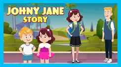 Watch Latest Kids English Nursery Story 'Johnny And Jane' For Kids - Check Out Fun Kids Nursery Stories And Baby Stories In English
