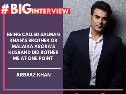 Arbaaz: Being called Salman's brother did bother me - BigInterview