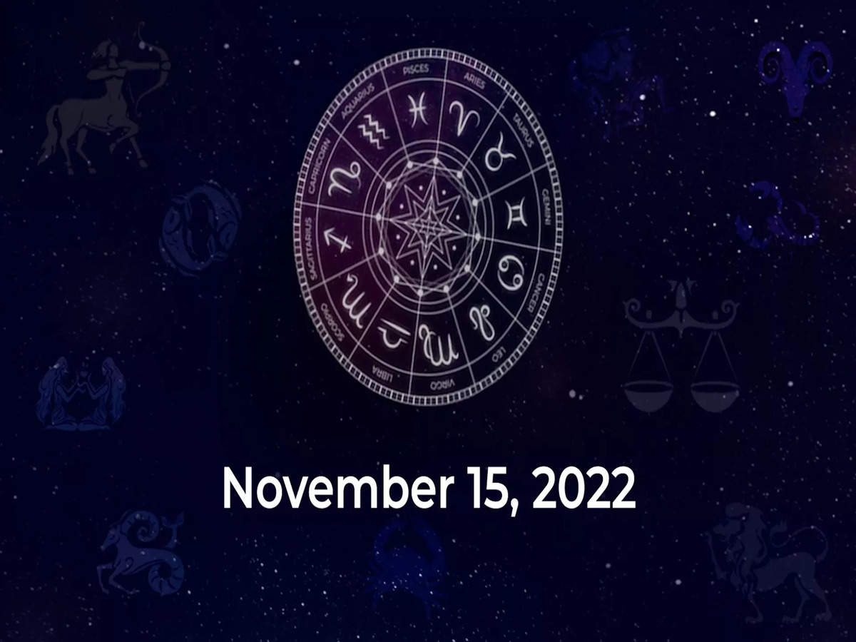 Horoscope today November 15 2022 Here are the astrological predictions for your zodiac signs