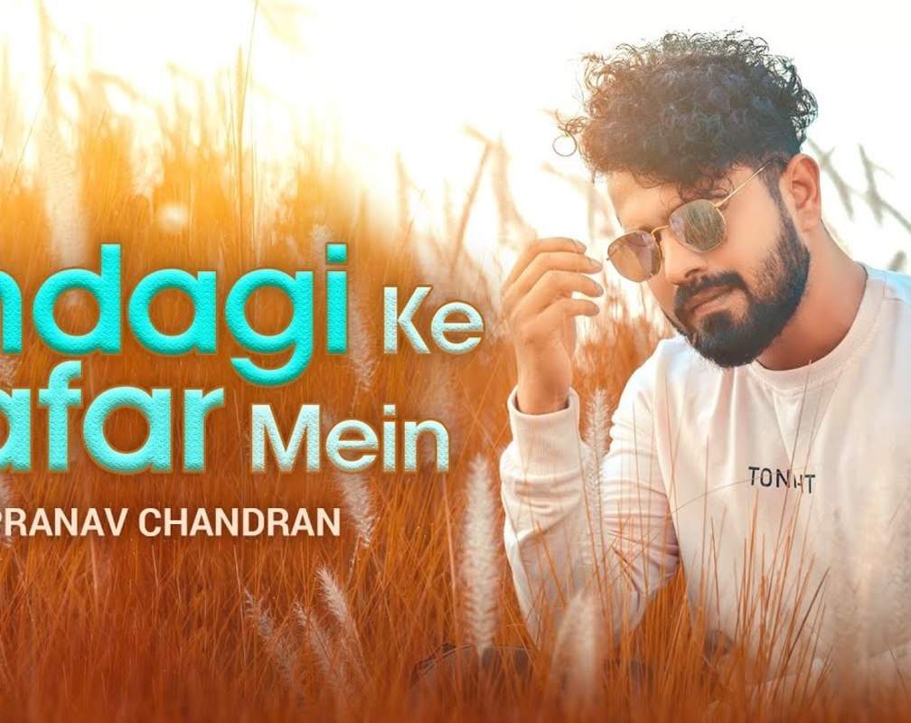 
Watch The Popular Hindi Music Video Song 'Zindagi Ke Safar Mein' Sung By Pranav Chandran
