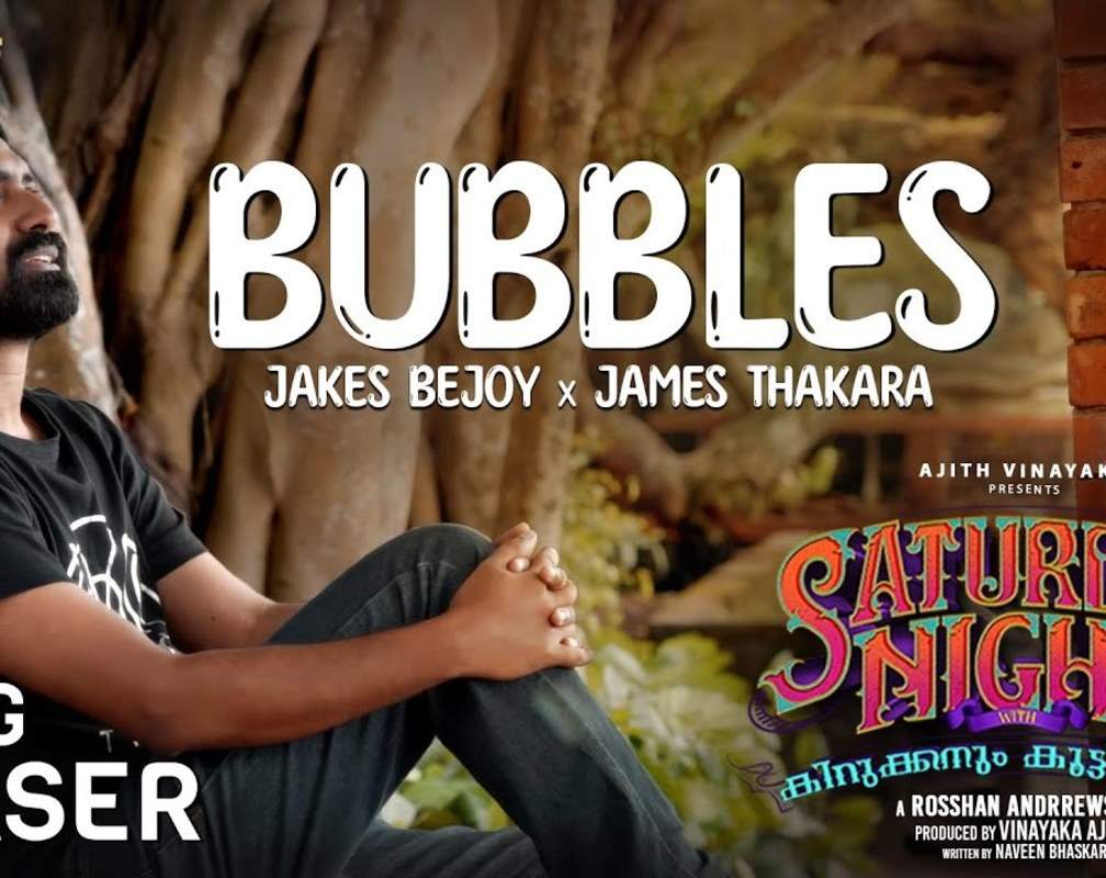 
Saturday Night | Song - Bubble

