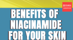 Benefits of Niacinamide for your skin