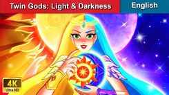 Watch Latest Kids English Nursery Story 'The Legend of Twin Gods: Light And Darkness' For Kids - Check Out Fun Kids Nursery Stories And Baby Stories In English