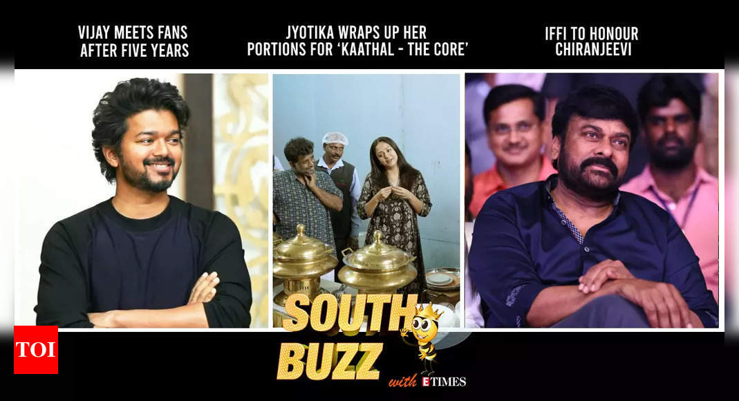 South Buzz: Vijay meets fans after five years; IFFI to honour Chiranjeevi; Jyotika wraps up her portions for ‘Kaathal – The Core’; ‘Raymo’ to premiere at IFFI – Times of India