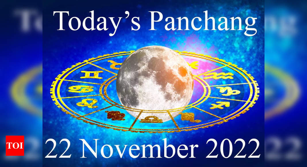 Today’s Panchang, November 22, 2022: Shubh Muhurat, Tithi, Sunrise Sunset, Moon Rashi and Rahu Kaal – Times of India