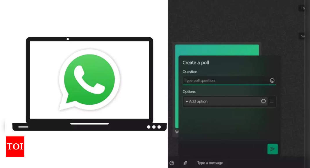 WhatsApp Polls creation ability rolled out for Windows beta clients – Times of India