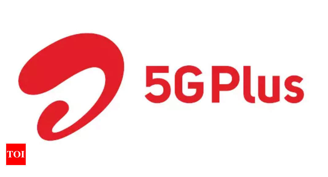 Airtel 5G Plus is now available in 12 cities: Check the list here – Times of India