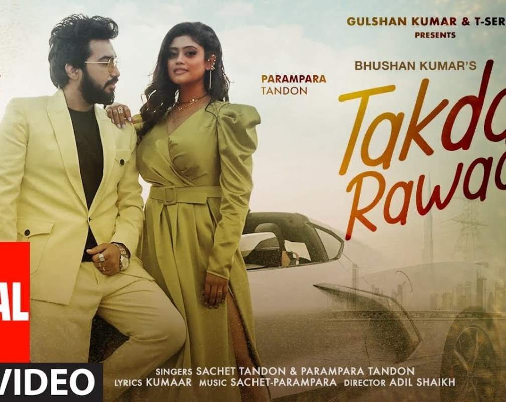 
Watch Latest Hindi Video Song 'Takdaa Rawaan' Sung By Sachet Tandon And Parampara Tandon
