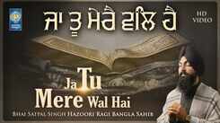 Watch Latest Punjabi Shabad Kirtan Gurbani 'Ja Tu Mere Wal Hai' Sung By Bhai Satpal Singh