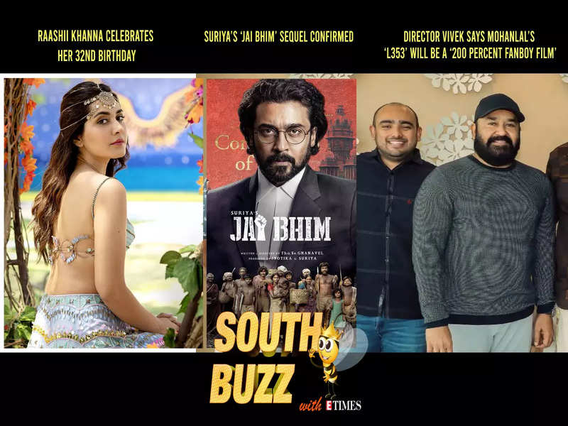 South Buzz: Raashii Khanna celebrates her 32nd birthday; Suriya’s ‘Jai Bhim’ sequel confirmed; Director Vivek says Mohanlal’s ‘L353’ will be a ‘200 percent fanboy film’