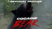 Cocaine Bear - Official Trailer