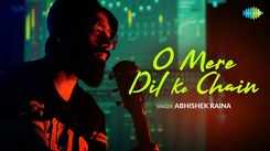 Watch Latest Hindi Video Song 'O Mere Dil Ke Chain' (Rapmix) Sung By Abhishek Raina