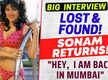 
Sonam, the Oye Oye girl, FOUND! "Hey, I am back," she declares | #BigInterview
