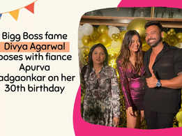 Divya Agarwal celebrates her 30th birthday with fiance Apurva Padgaonkar
