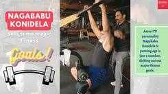 Nagababu Konidela dishes out major fitness goals