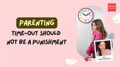 Parenting: Time out should not be a punishment