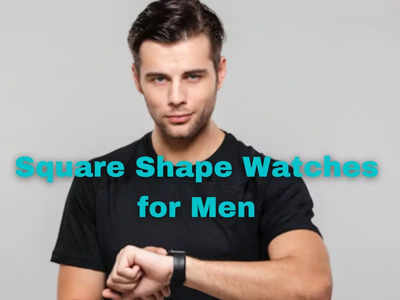 Square shape watches for men: Top picks