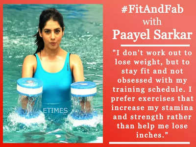 #FitAndFab Paayel Sarkar: I don't work out to lose weight, but to stay fit