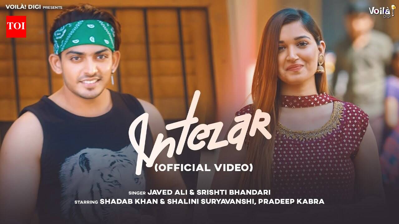 Check Out Latest Hindi Video Song 'Intezar' Sung By Javed Ali And ...