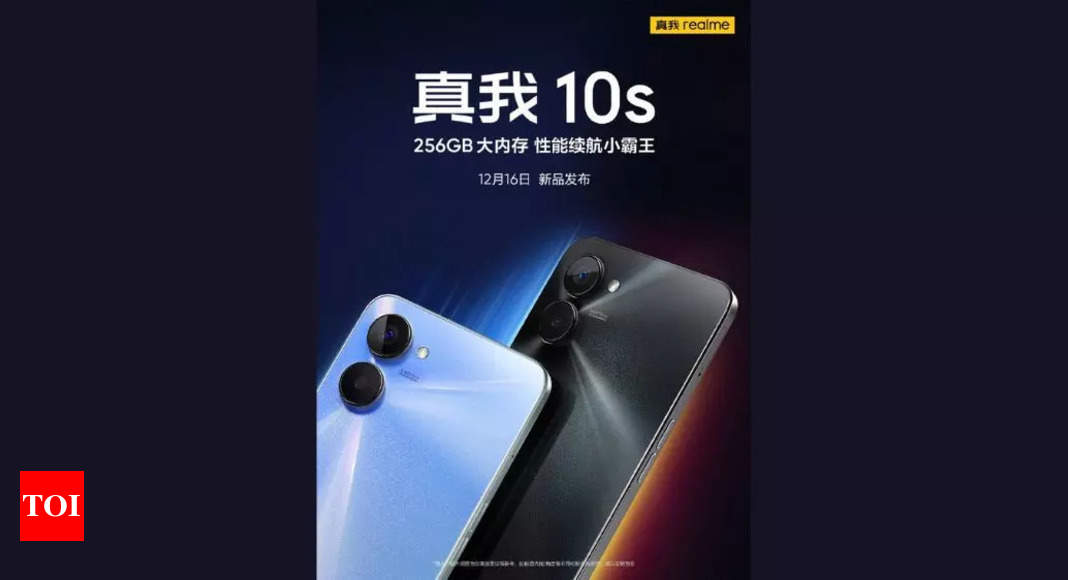 Realme 10s to go official on December 16 in China: Here’s what to expect – Times of India